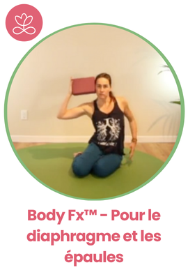 Body Fx™️ - Pour le diaphragme et les épaules